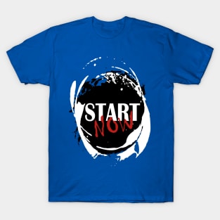 start now T-Shirt